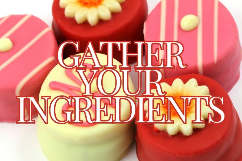 Gather Your Ingredients